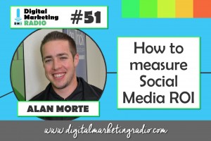 How to measure social media ROI - ALAN MORTE