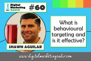 What is behavioural targeting and is it effective? - SHAWN AGUILAR
