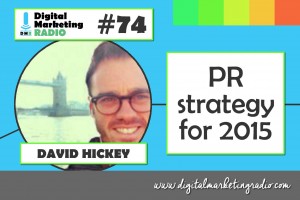 PR strategy examples for 2015 - DAVID HICKEY
