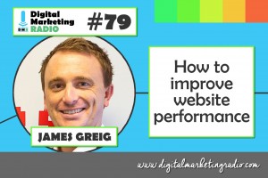 How to improve website performance - JAMES GREIG