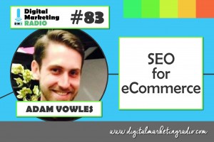 SEO for eCommerce - ADAM VOWLES