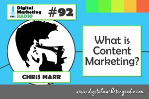 What is Content Marketing? - CHRIS MARR