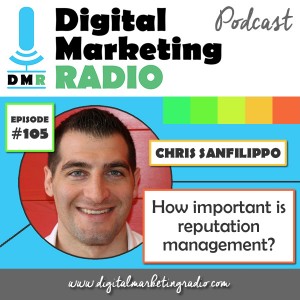 How important is reputation management? - CHRIS SANFILIPPO