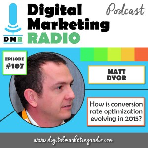 How is conversion rate optimization evolving in 2015? - MATT DYOR