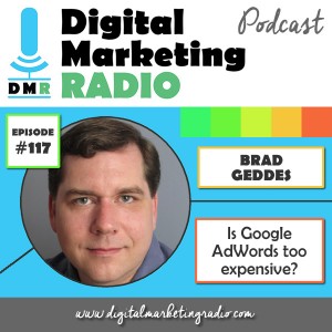 Is Google AdWords too expensive for most businesses? - BRAD GEDDES