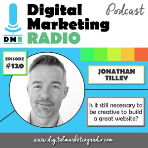 Is it still necessary to be creative to build a great website? - JONATHAN TILLEY