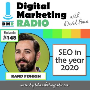 SEO in the Year 2020 - RAND FISHKIN | DMR #148