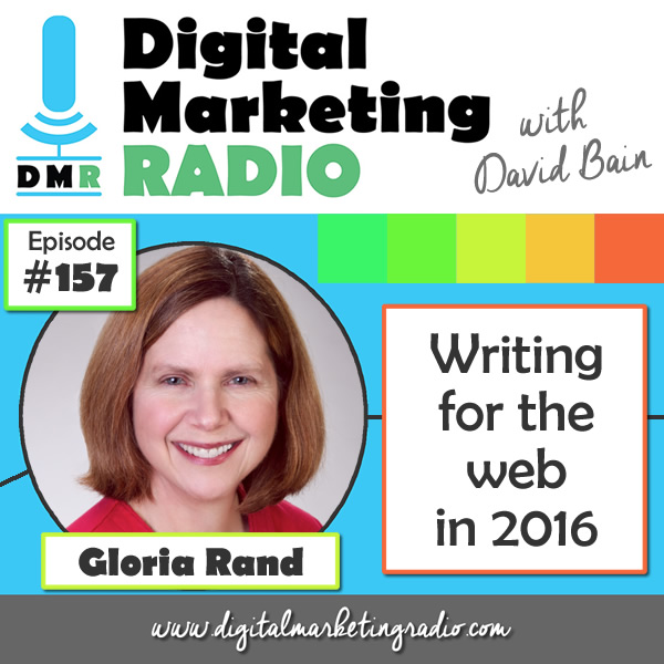 Writing for the Web in 2016 - GLORIA RAND | DMR #157