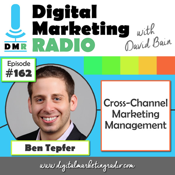 Cross-Channel Marketing Management - BEN TEPFER