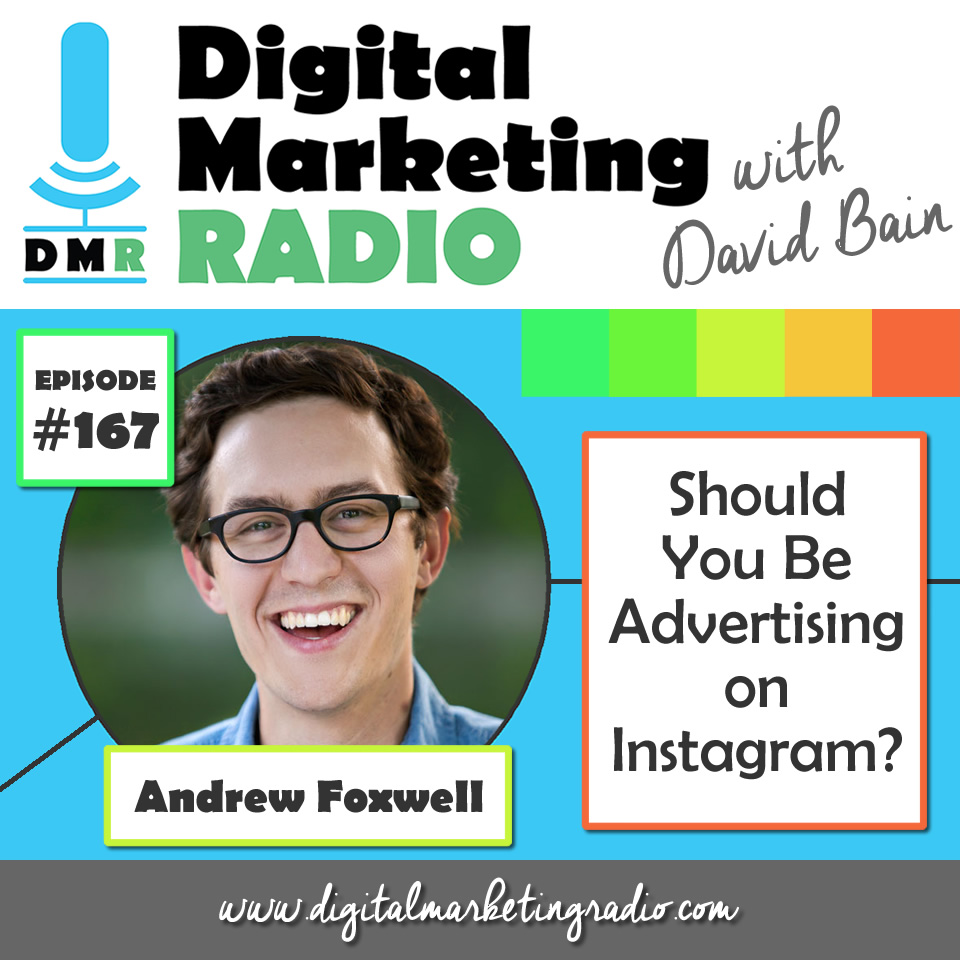 Should You Be Advertising on Instagram? - ANDREW FOXWELL