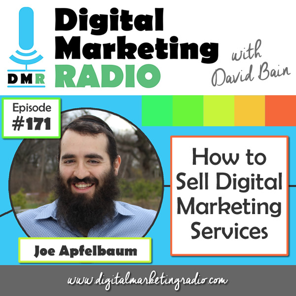 How to Sell Digital Marketing Services - JOE APFELBAUM