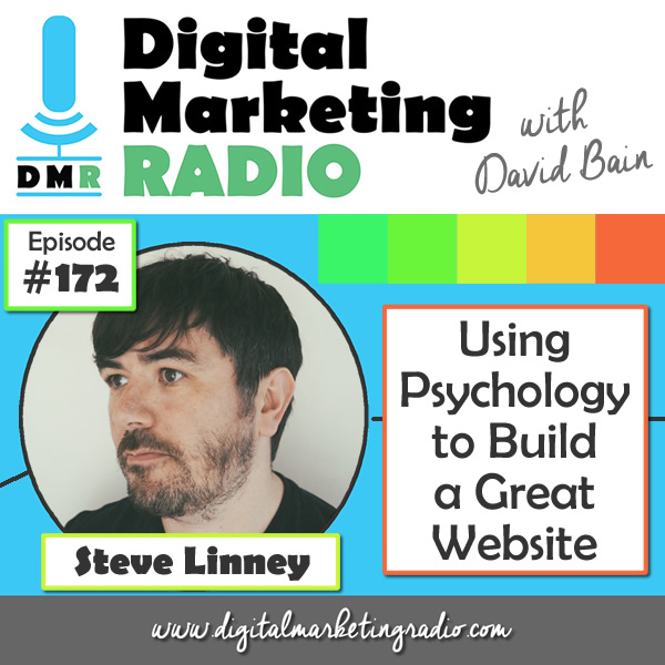 Using Psychology to Build A Great Website - STEVE LINNEY