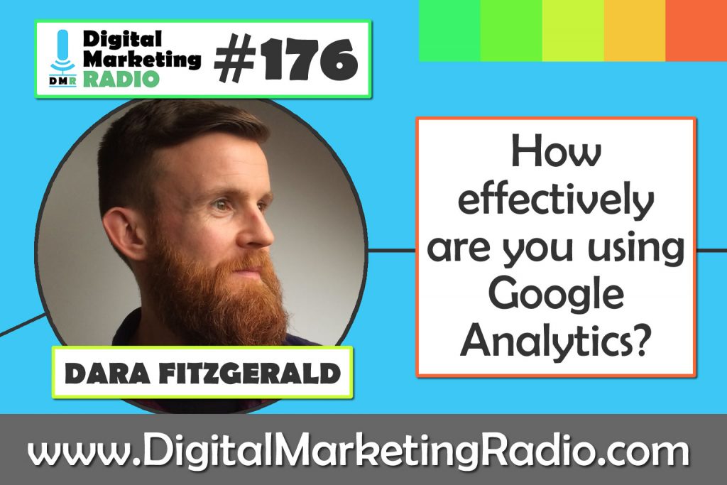 How effectively are you using Google Analytics? - DARA FITZGERALD