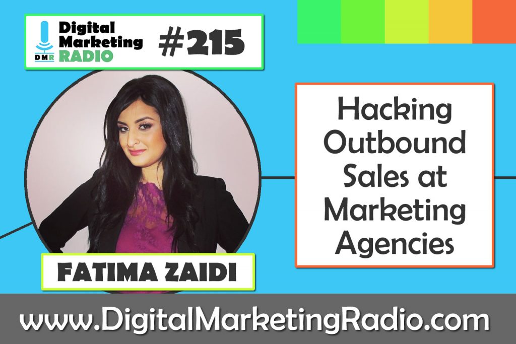 Hacking Outbound Sales at Marketing Agencies – FATIMA ZAIDI