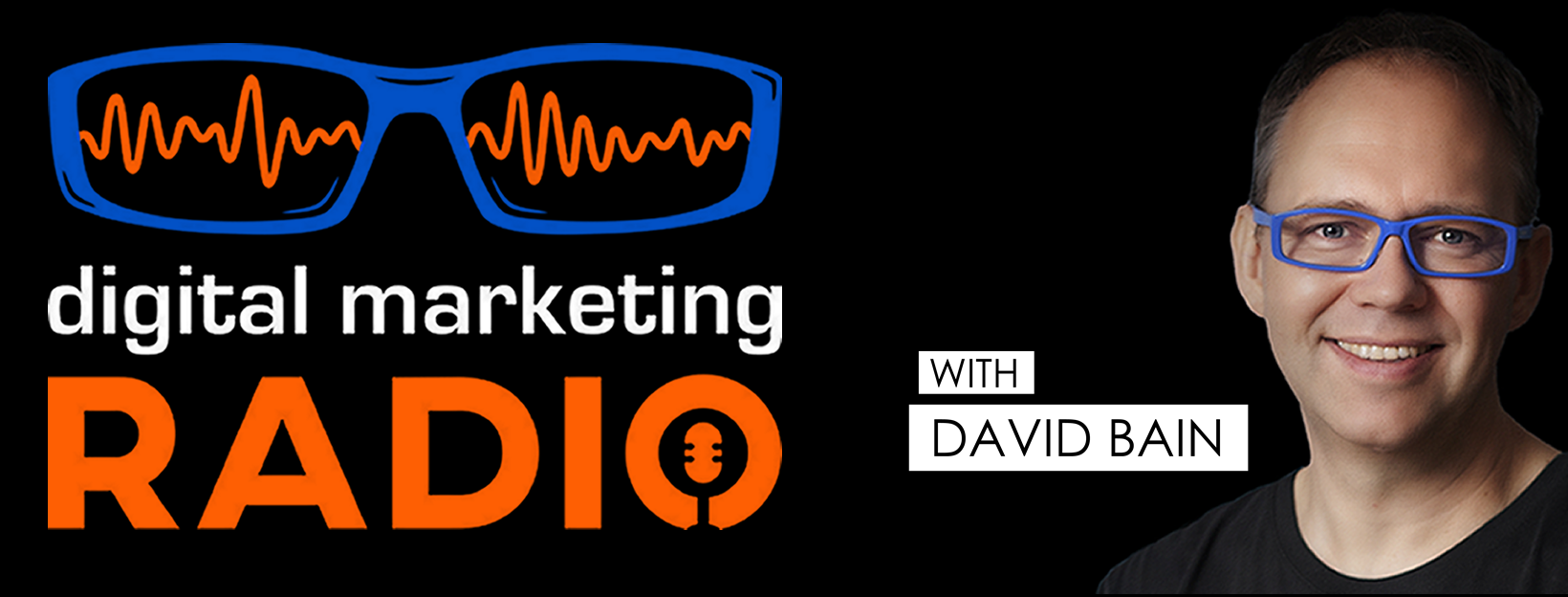 Digital Marketing Radio with David Bain